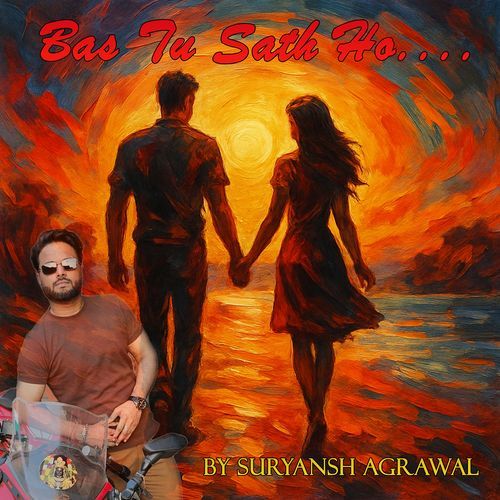 Bas Tu Sath Ho Suryansh Agrawal MP3 Download
